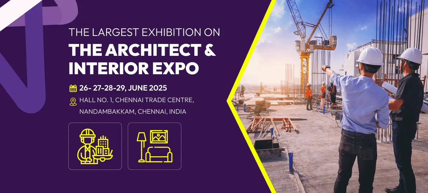 Architect and Interior Expo Chennai Expo 2025
