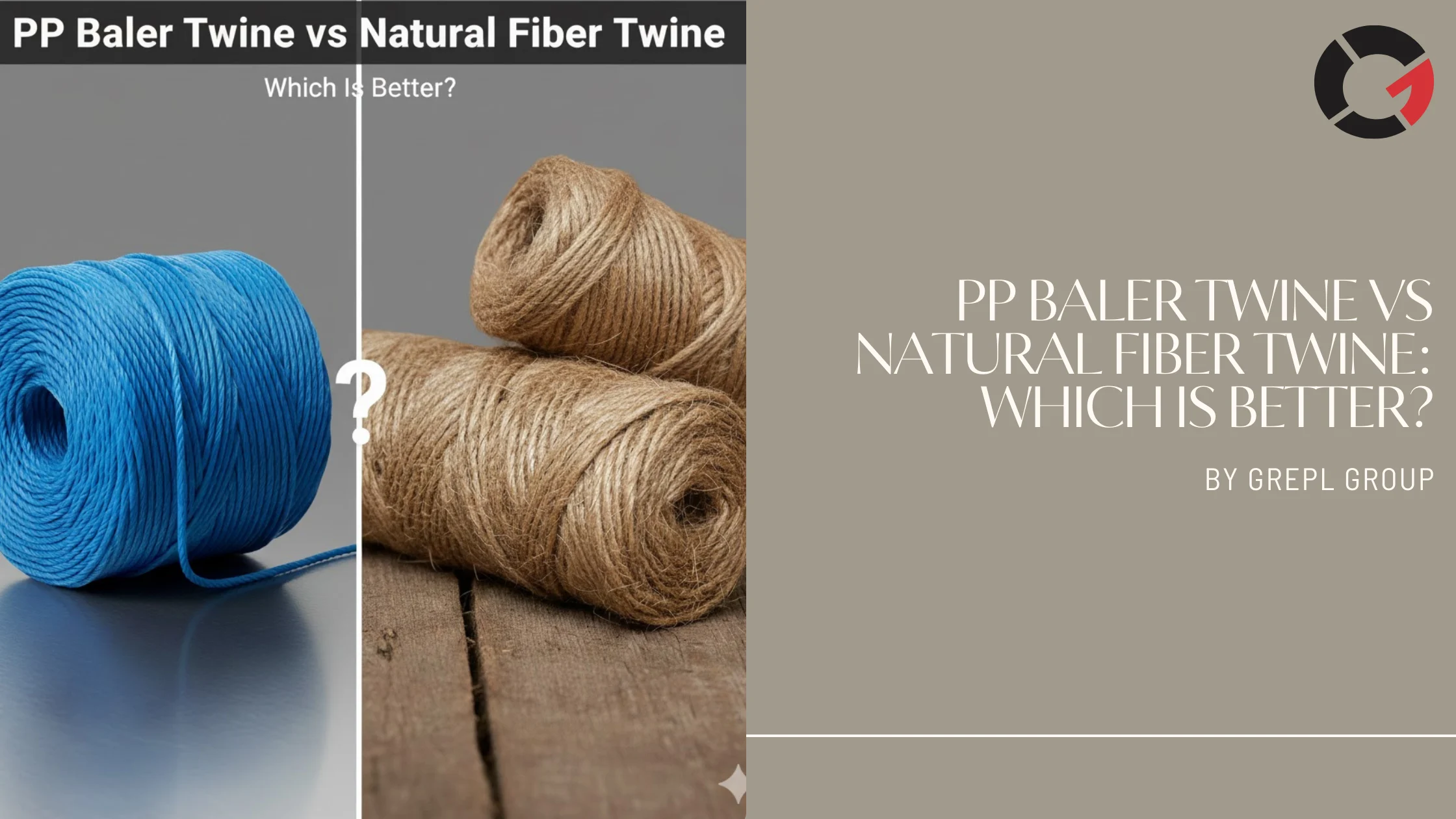 PP Baler Twine vs Natural Fiber Twine: Which Is Better?