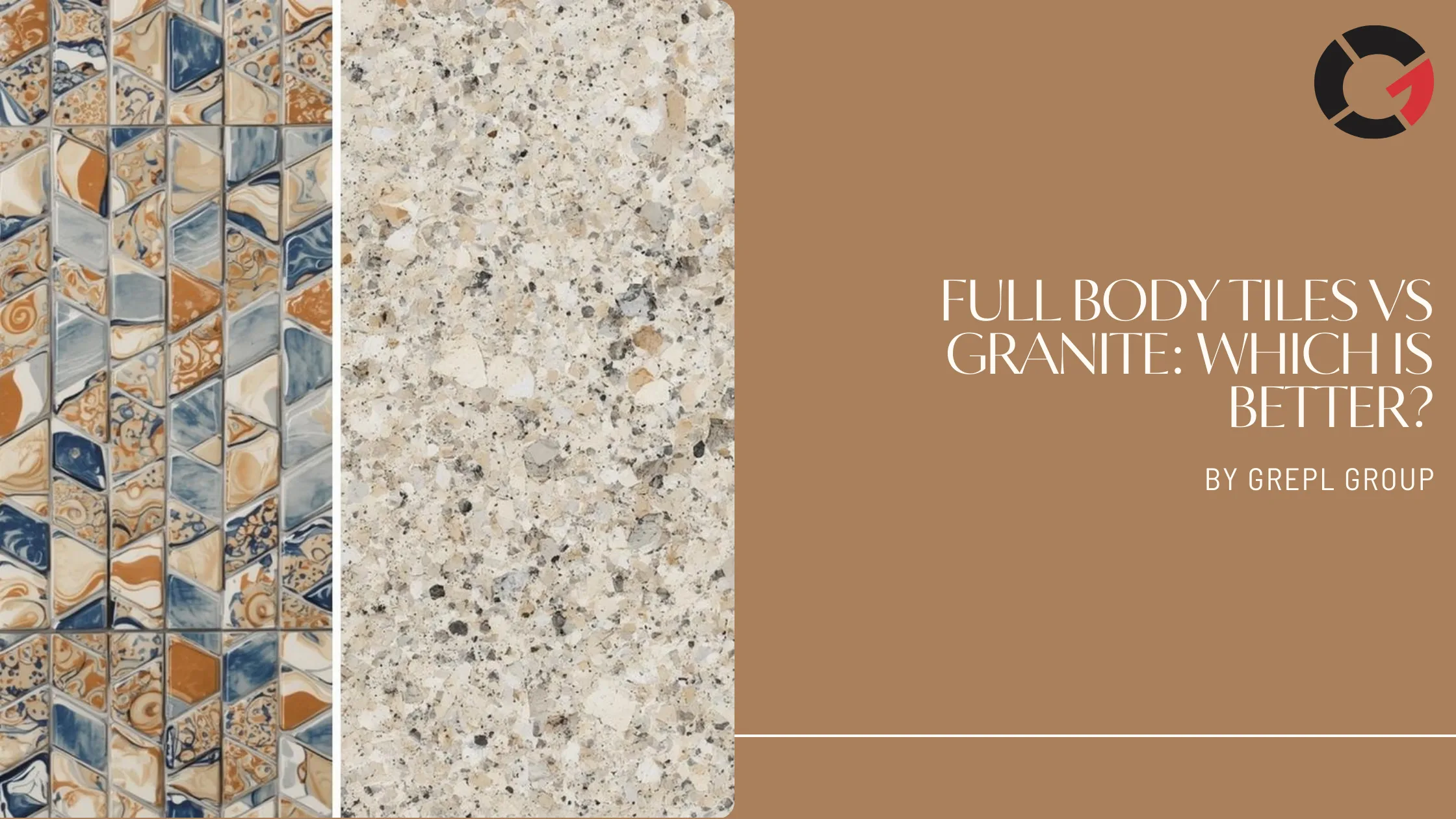 Full Body Tiles vs Granite: Which Is Better?